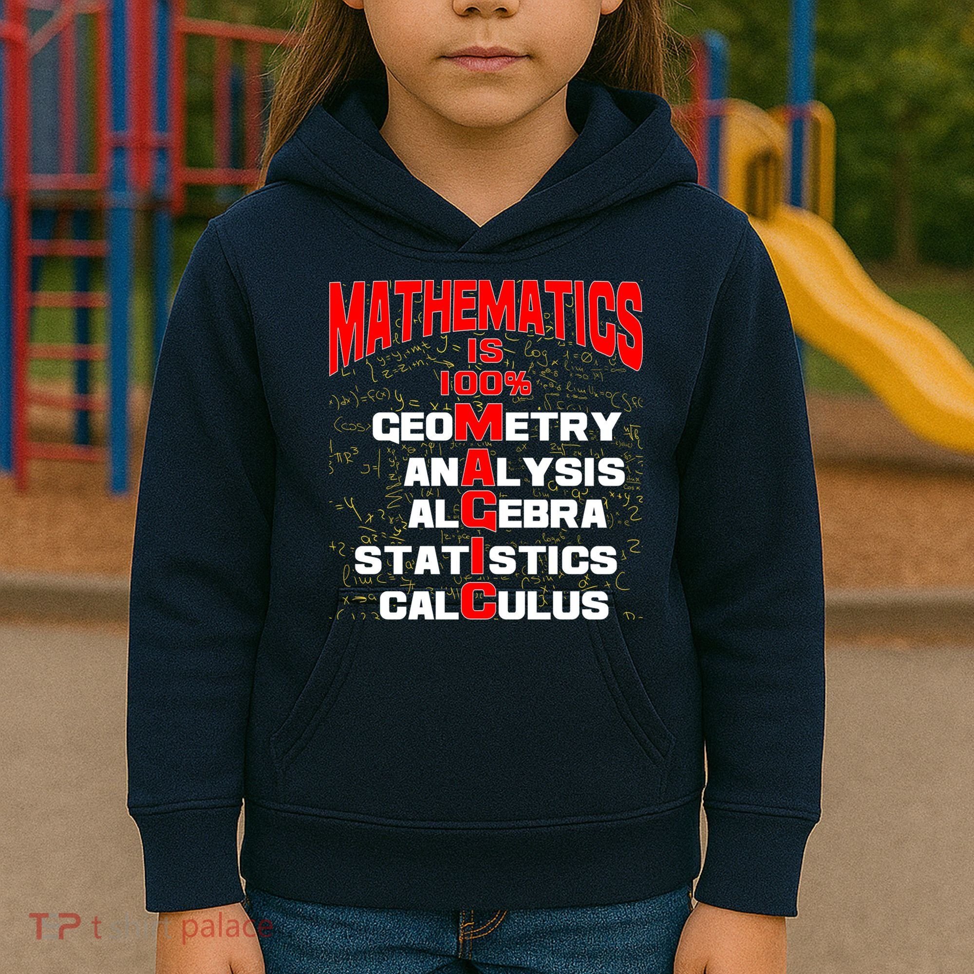 Mathematics Is 100 Percent Magic  Kids Hoodie