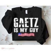 Matt Gaetz Is My Guy Sweatshirt thumb 2