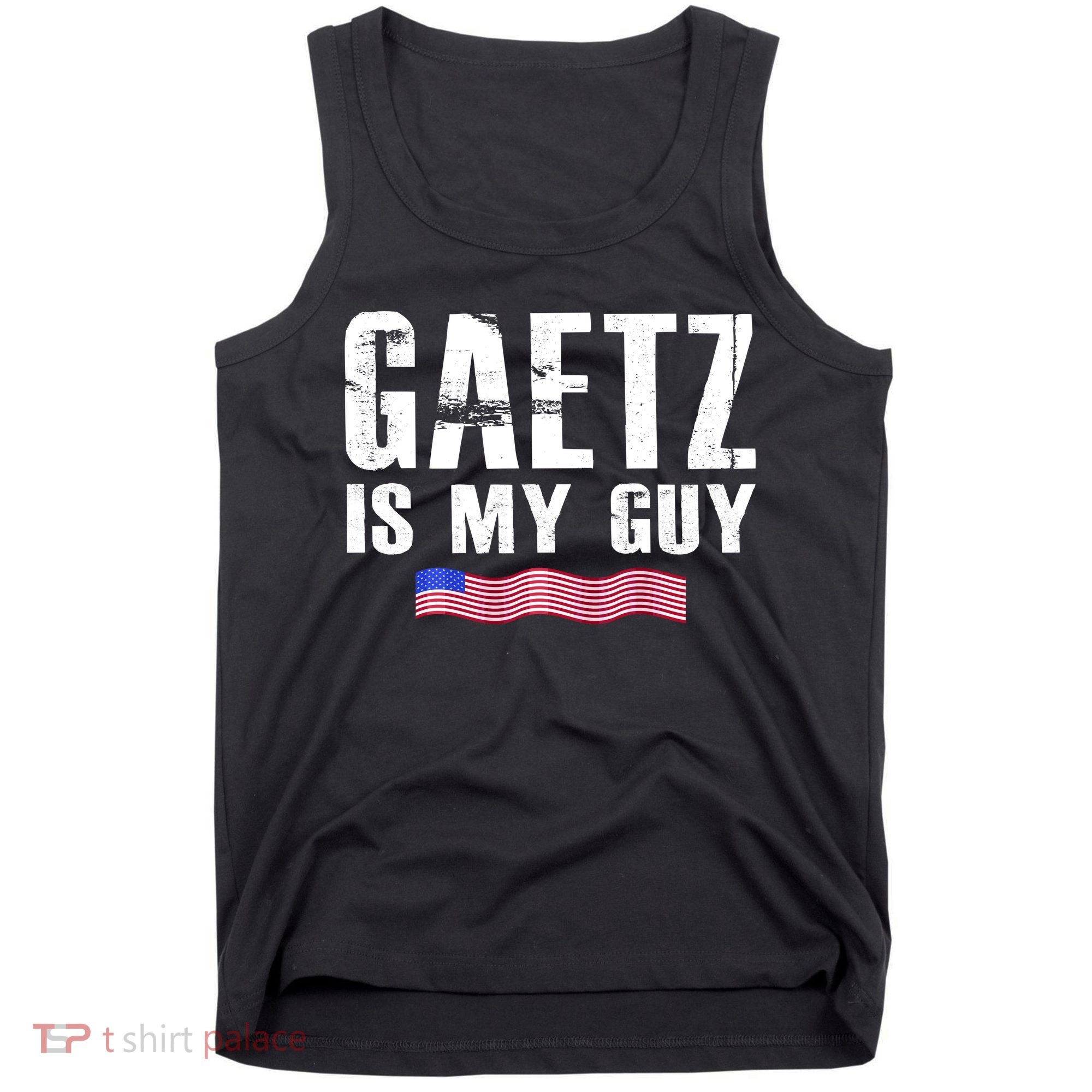 Matt Gaetz Is My Guy Tank Top