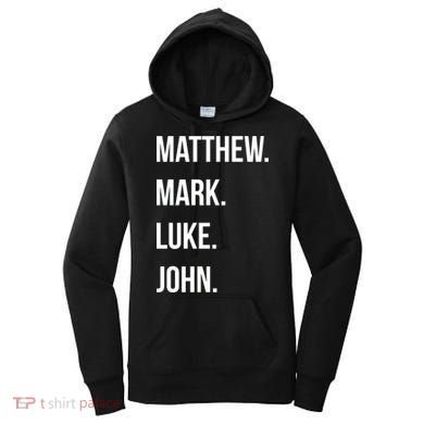 Matthew Mark Luke John Jesus Disciples Christian Women's Hoodie