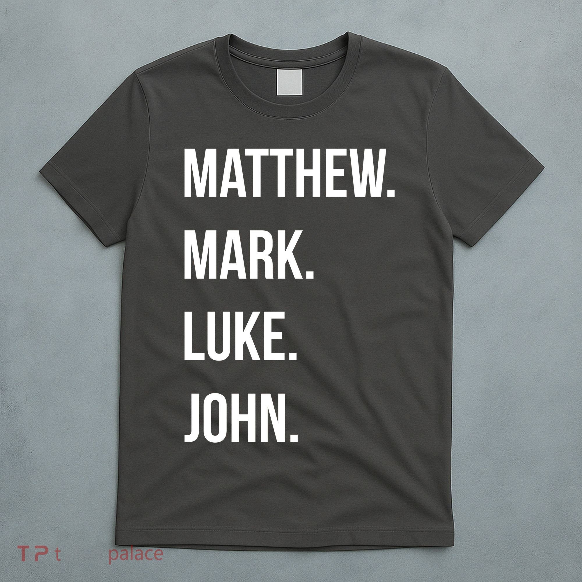 Matthew Mark Luke John Jesus Disciples Christian T-Shirt