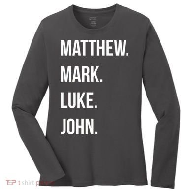 Matthew Mark Luke John Jesus Disciples Christian Women's Long Sleeve Shirt