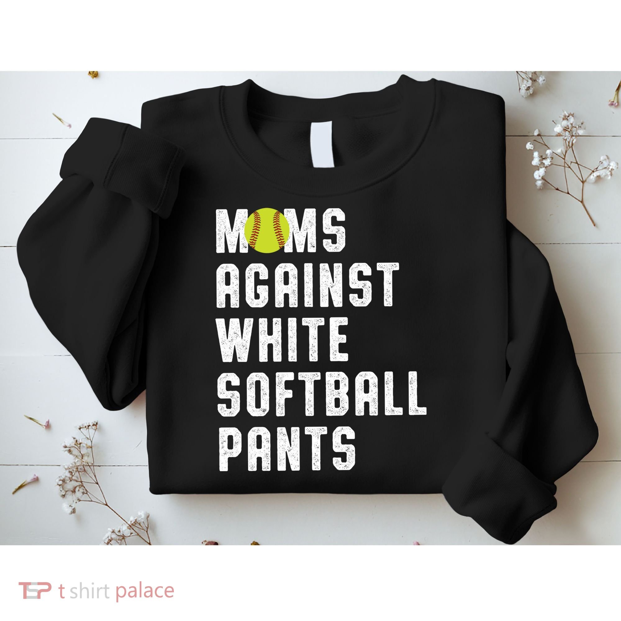 Moms Against White Softball Pants Sweatshirt