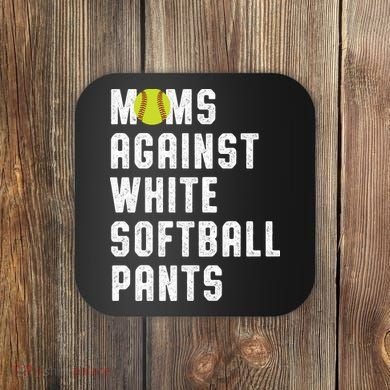 Moms Against White Softball Pants Coaster