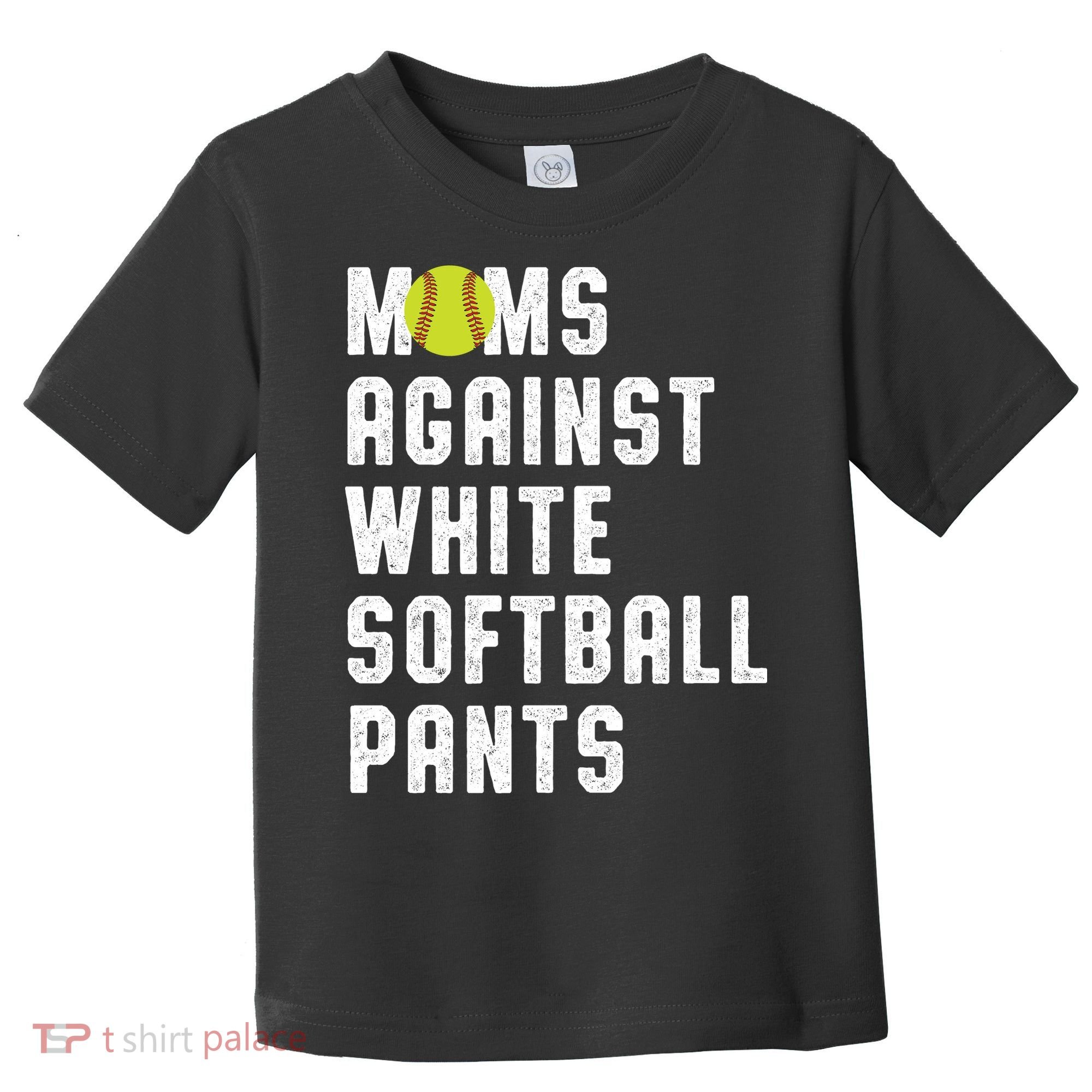 Moms Against White Softball Pants Toddler T-Shirt