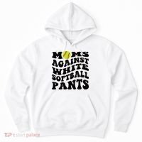 Moms Against White Softball Pants Funny Softball Mom Hoodie thumb 0
