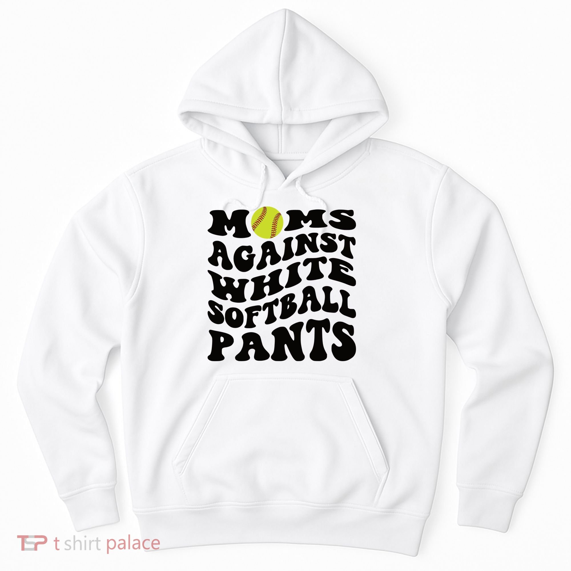 Moms Against White Softball Pants Funny Softball Mom Hoodie