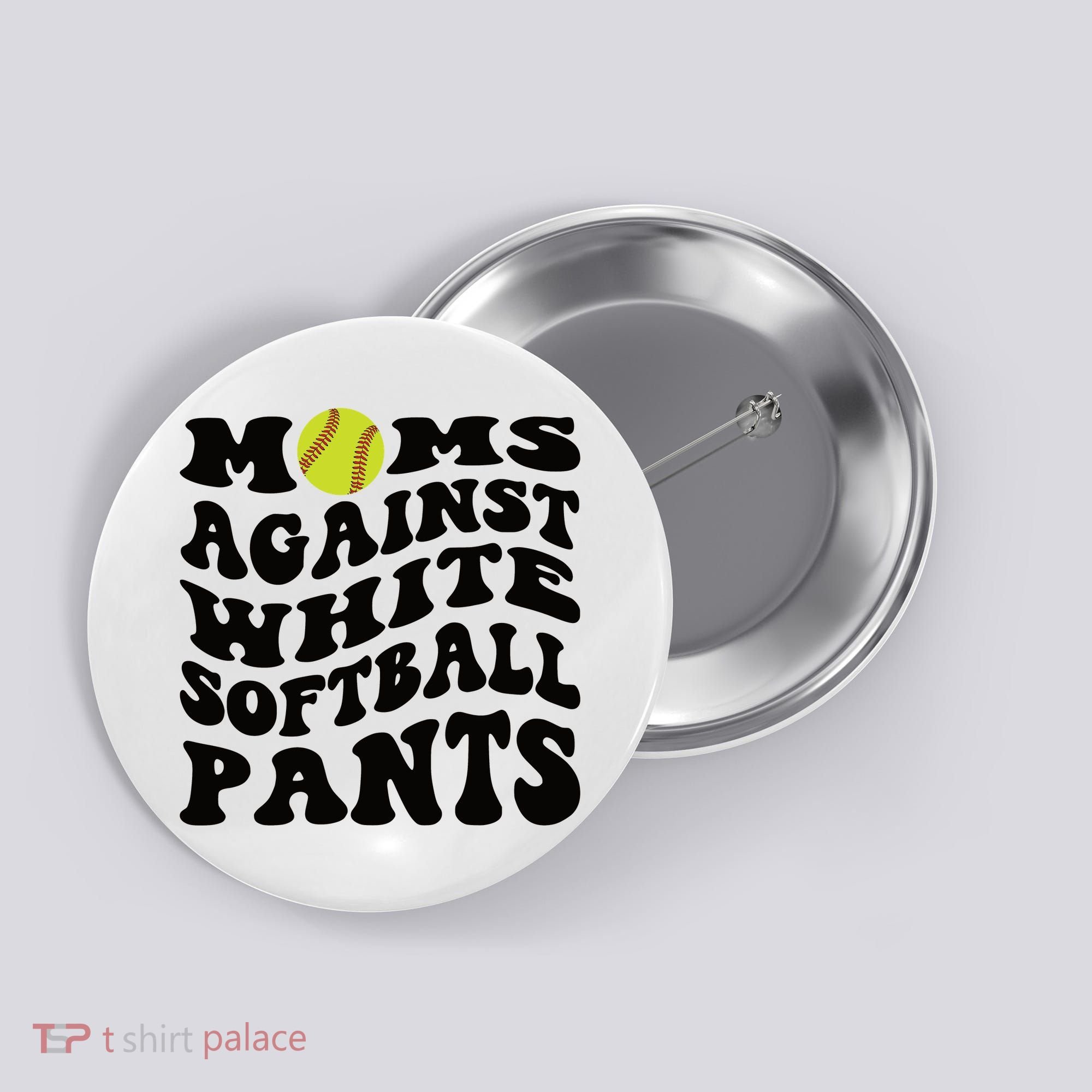 Moms Against White Softball Pants Funny Softball Mom Button