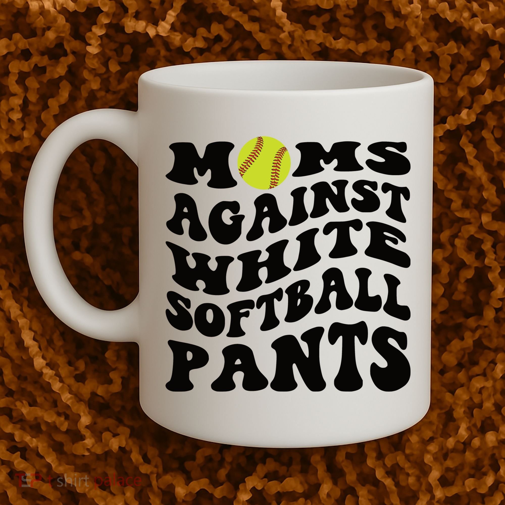 Moms Against White Softball Pants Funny Softball Mom Coffee Mug