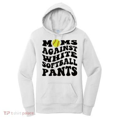 Moms Against White Softball Pants Funny Softball Mom Women's Hoodie
