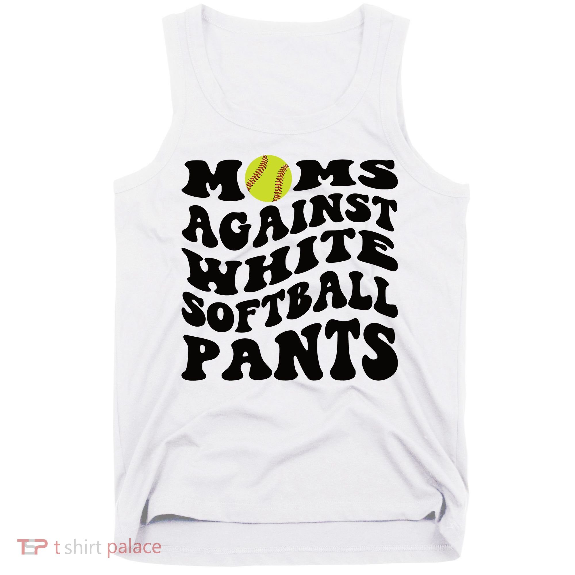 Moms Against White Softball Pants Funny Softball Mom Tank Top