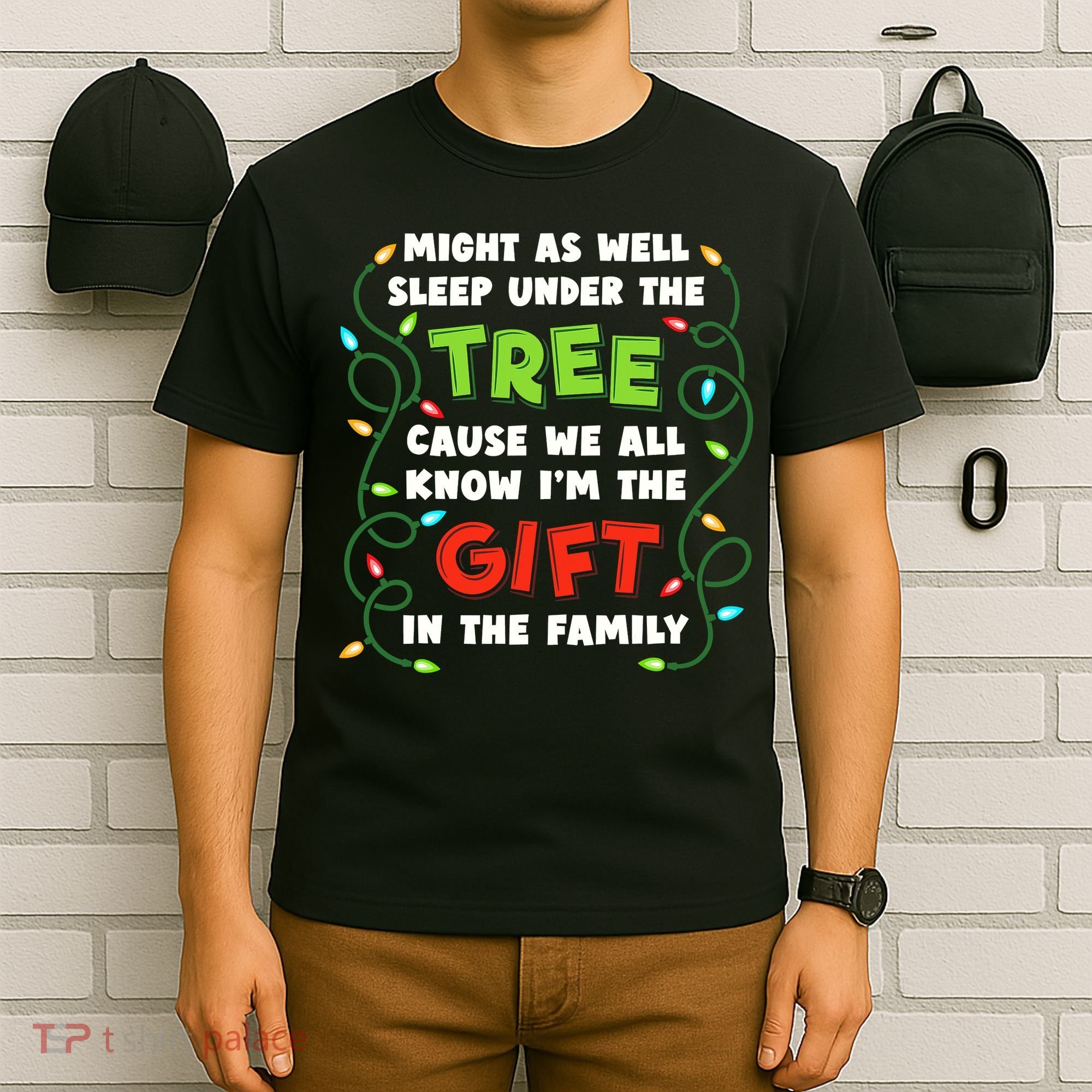 Might As Well Sleep Under The Tree Humor Favorite Person Funny Christmas T-Shirt