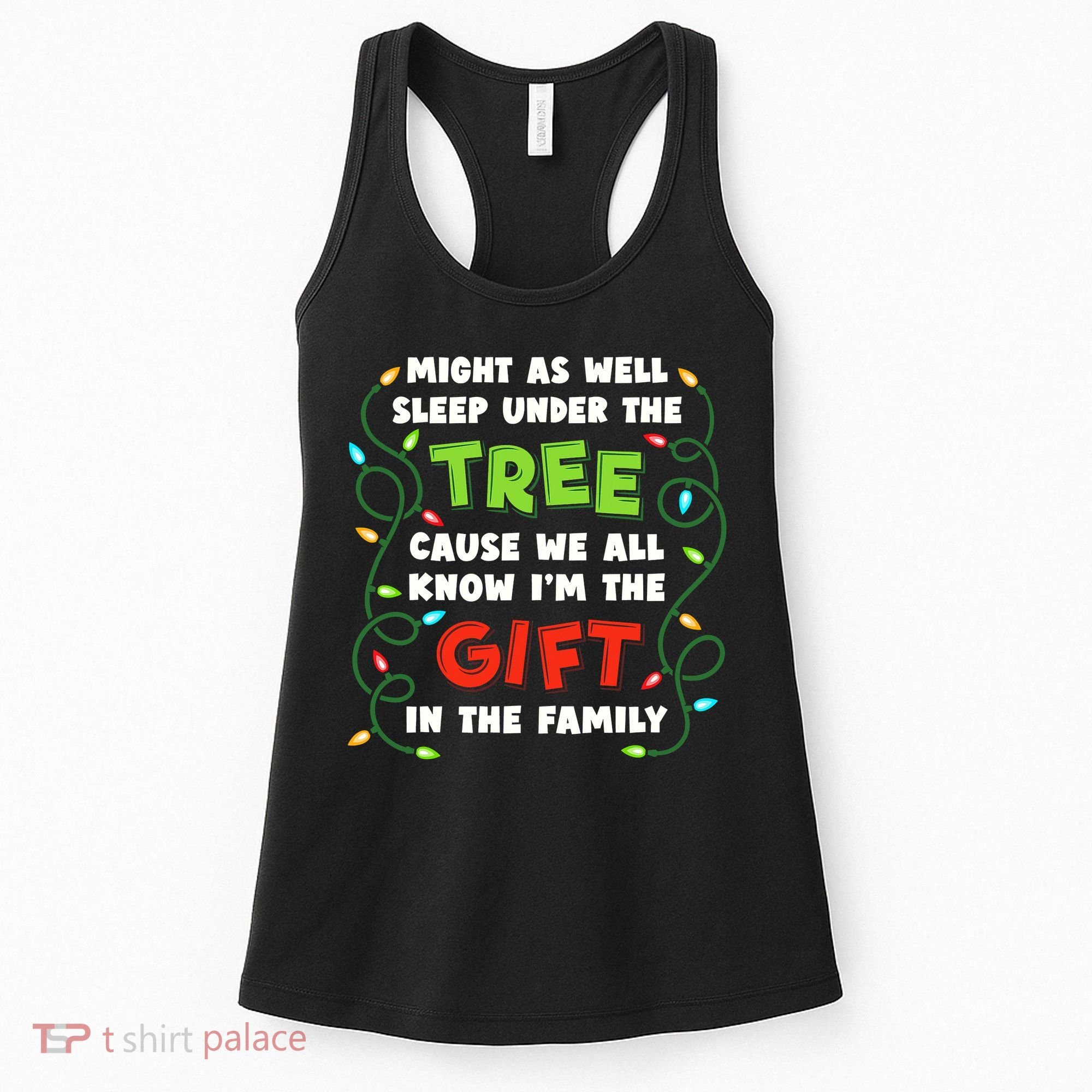 Might As Well Sleep Under The Tree Humor Favorite Person Funny Christmas Women's Tank Top