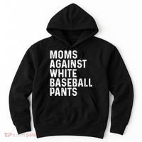 Moms Against White Baseball Pants Tank Top Hoodie thumb 0