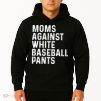 Moms Against White Baseball Pants Tank Top Hoodie thumb 2