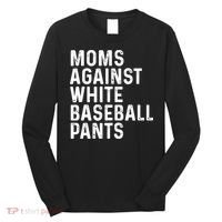 Moms Against White Baseball Pants Tank Top Long Sleeve Shirt thumb 0