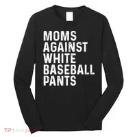 Moms Against White Baseball Pants Tank Top Long Sleeve Shirt thumb 0