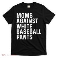 Moms Against White Baseball Pants Tank Top T-Shirt thumb 0