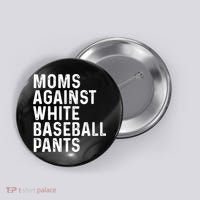 Moms Against White Baseball Pants Tank Top Button thumb 0