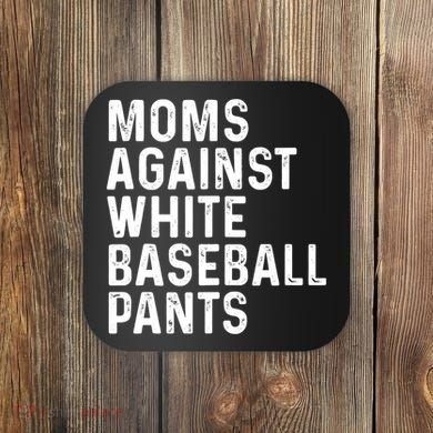 Moms Against White Baseball Pants Tank Top Coaster