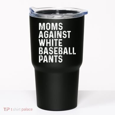Moms Against White Baseball Pants Tank Top Tumbler