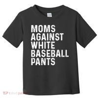 Moms Against White Baseball Pants Tank Top Toddler T-Shirt thumb 0