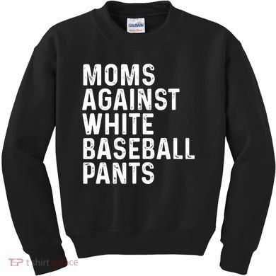 Moms Against White Baseball Pants Tank Top Kids Sweatshirt