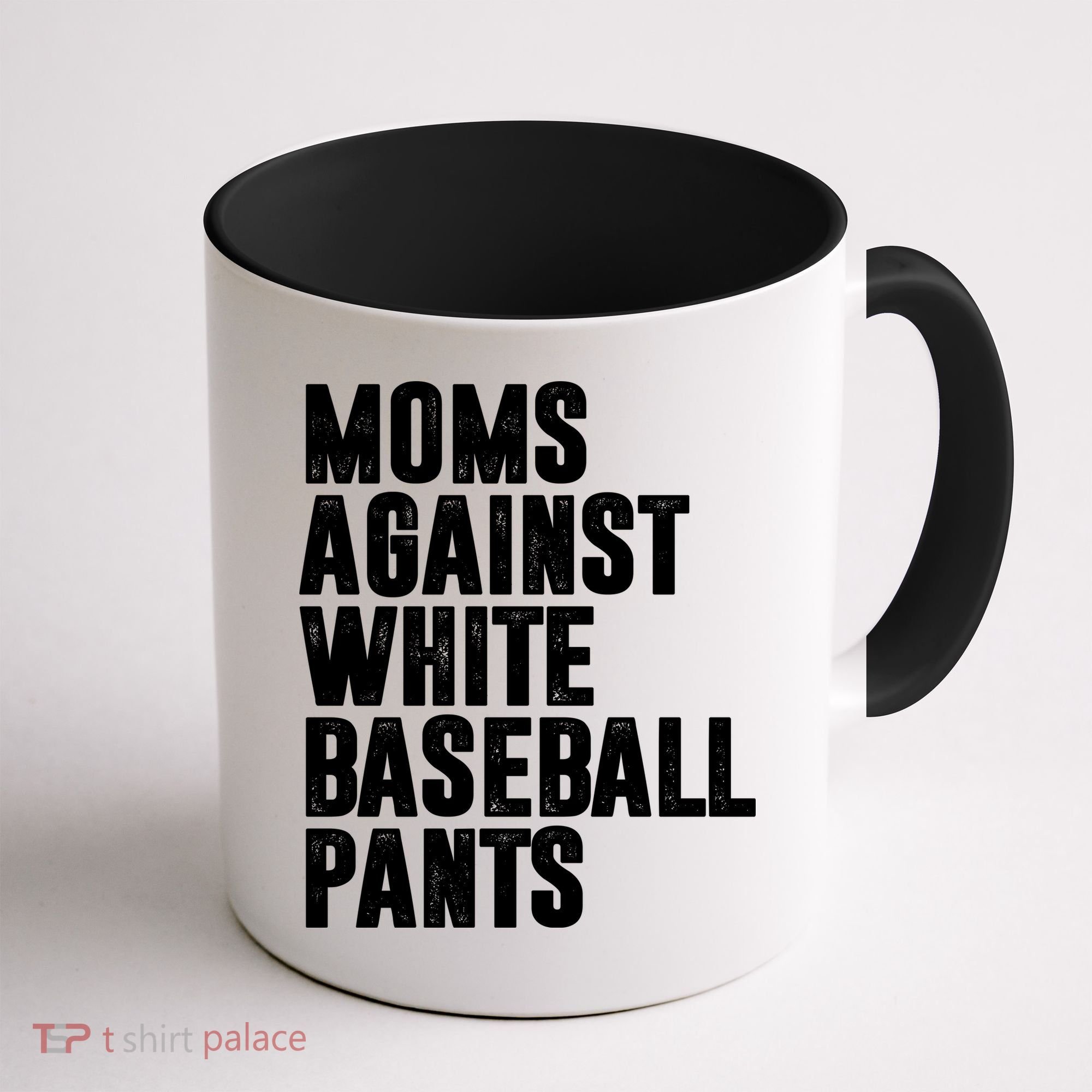 Moms Against White Baseball Pants Funny Coffee Mug