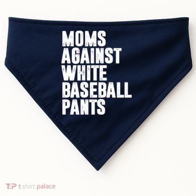 Moms Against White Baseball Pants Funny USA-Made Doggie Bandana