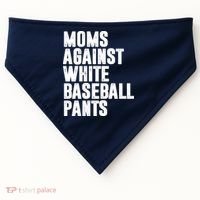 Moms Against White Baseball Pants Funny USA-Made Doggie Bandana thumb 0