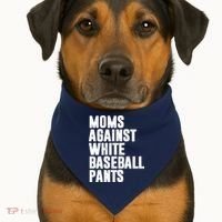Moms Against White Baseball Pants Funny USA-Made Doggie Bandana thumb 1
