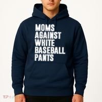 Moms Against White Baseball Pants Funny Hoodie thumb 2