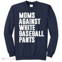 Moms Against White Baseball Pants Funny Sweatshirt thumb 0
