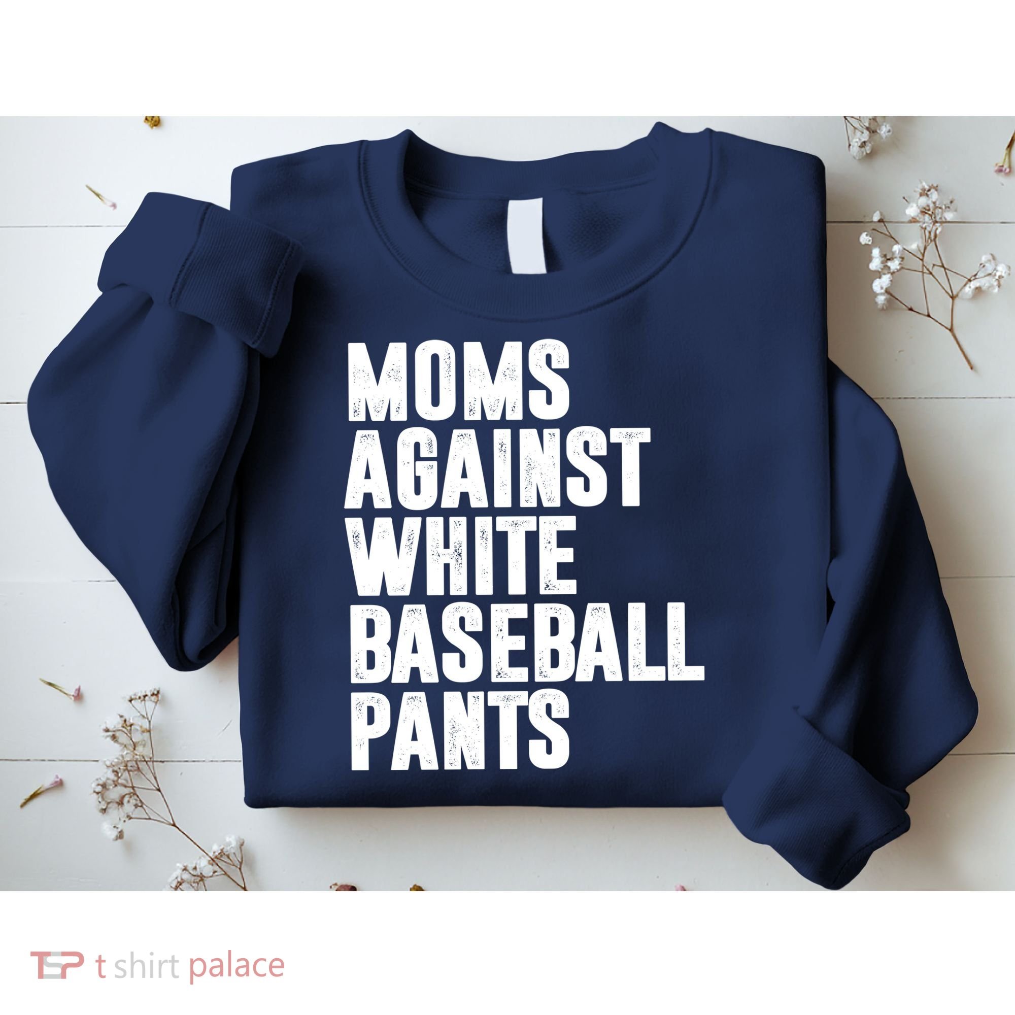 Moms Against White Baseball Pants Funny Sweatshirt