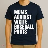 Moms Against White Baseball Pants Funny T-Shirt thumb 3