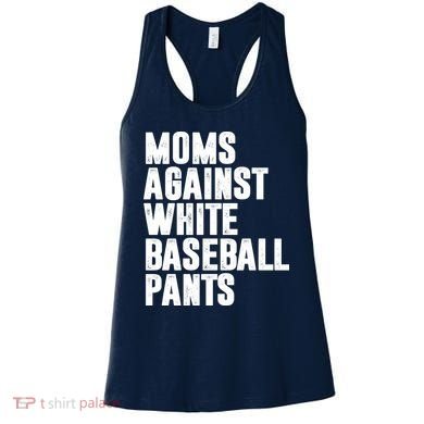 Moms Against White Baseball Pants Funny Women's Tank Top
