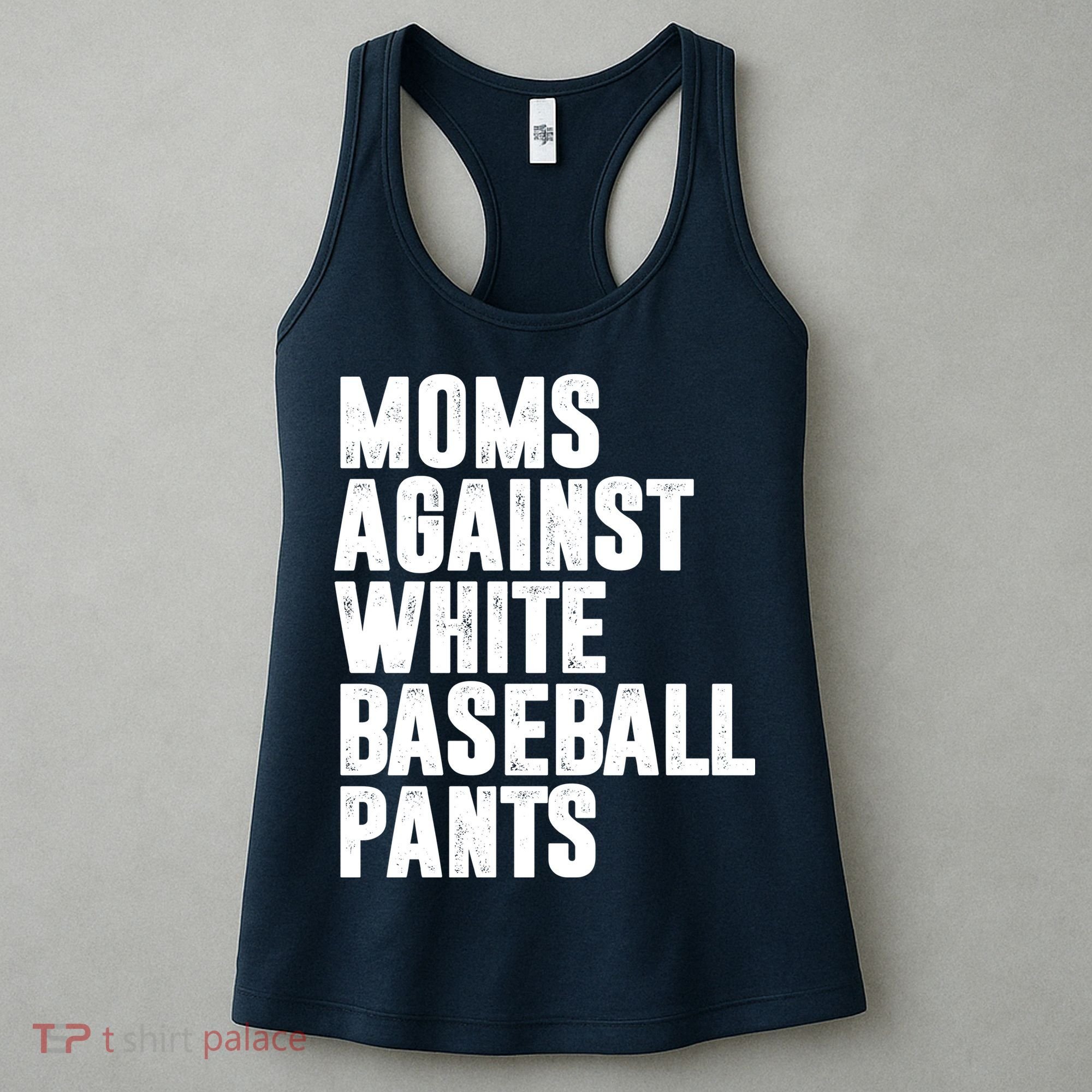 Moms Against White Baseball Pants Funny Women's Tank Top