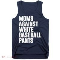 Moms Against White Baseball Pants Funny Tank Top thumb 0