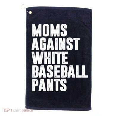 Moms Against White Baseball Pants Funny Golf Towel