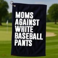 Moms Against White Baseball Pants Funny Golf Towel thumb 1