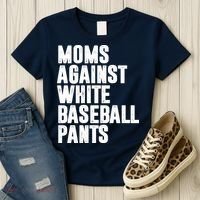 Moms Against White Baseball Pants Funny Women's T-Shirt thumb 3