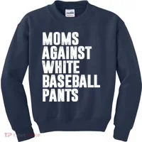 Moms Against White Baseball Pants Funny Kids Sweatshirt thumb 0
