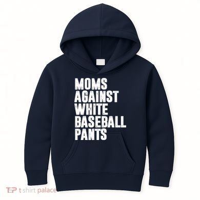 Moms Against White Baseball Pants Funny Kids Hoodie