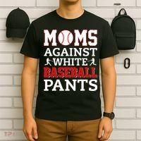 Moms Against White Baseball Pants Baseball season T-Shirt thumb 6