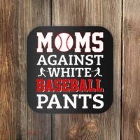Moms Against White Baseball Pants Baseball season Coaster thumb 0
