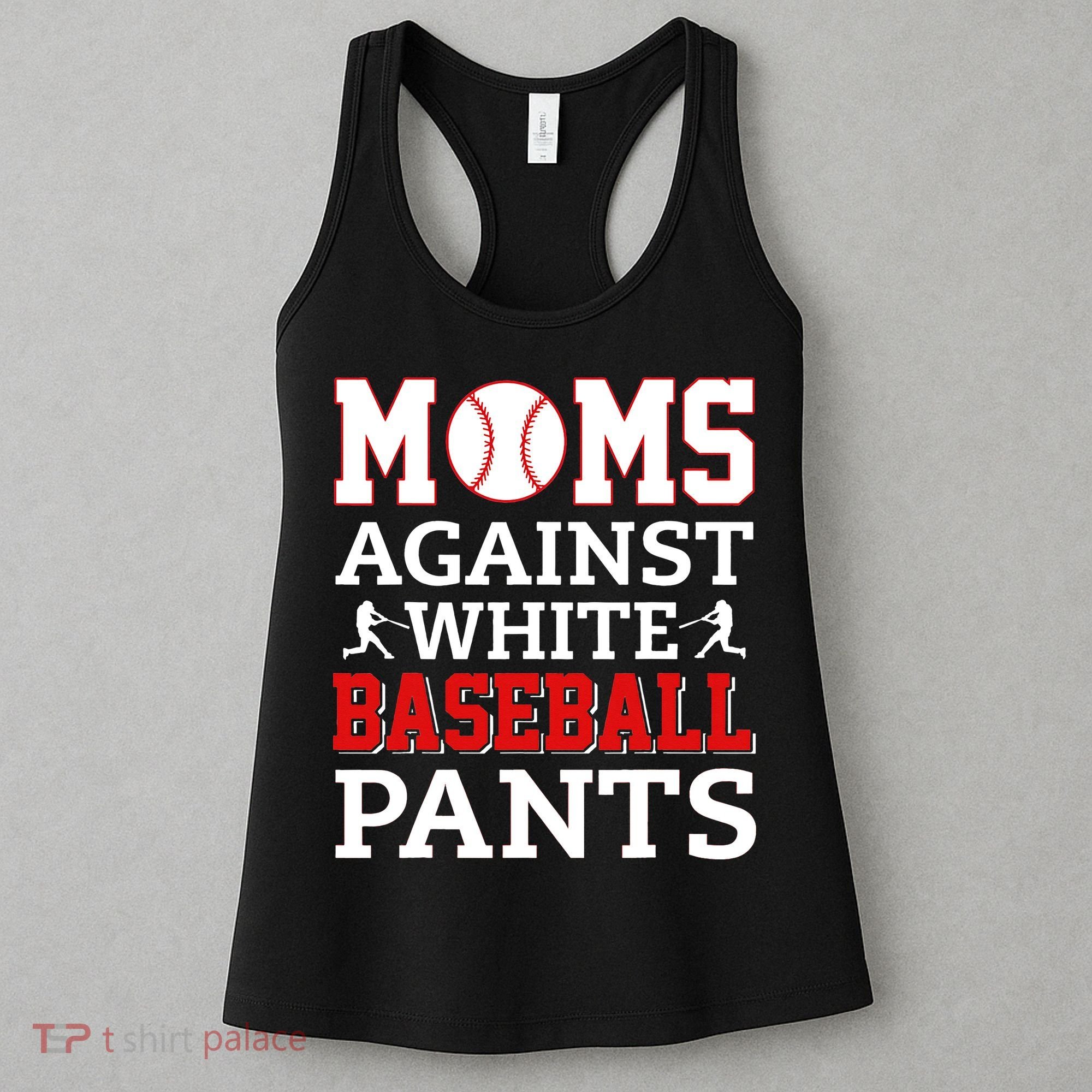 Moms Against White Baseball Pants Baseball season Women's Tank Top