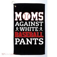 Moms Against White Baseball Pants Baseball season Golf Towel thumb 0