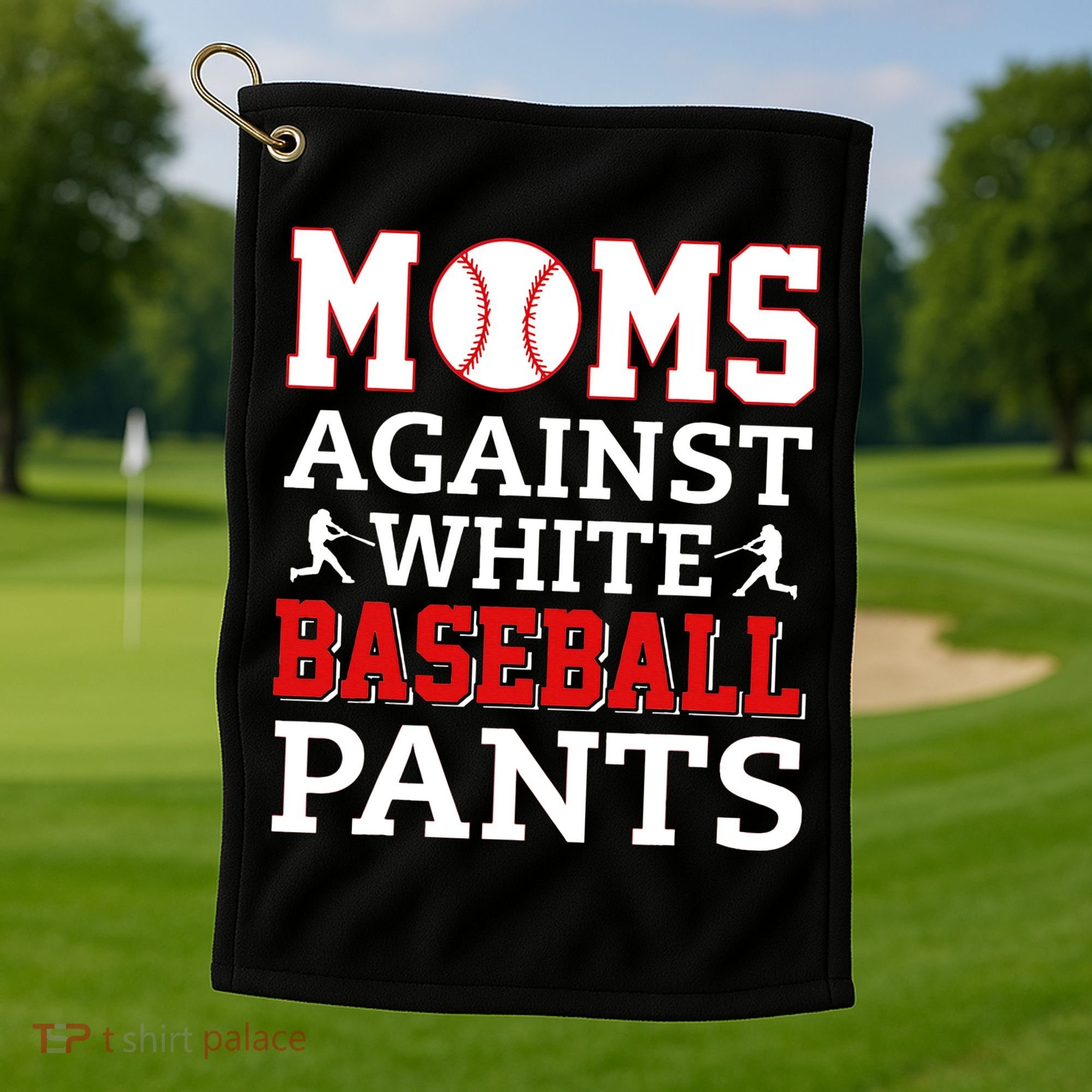 Moms Against White Baseball Pants Baseball season Golf Towel