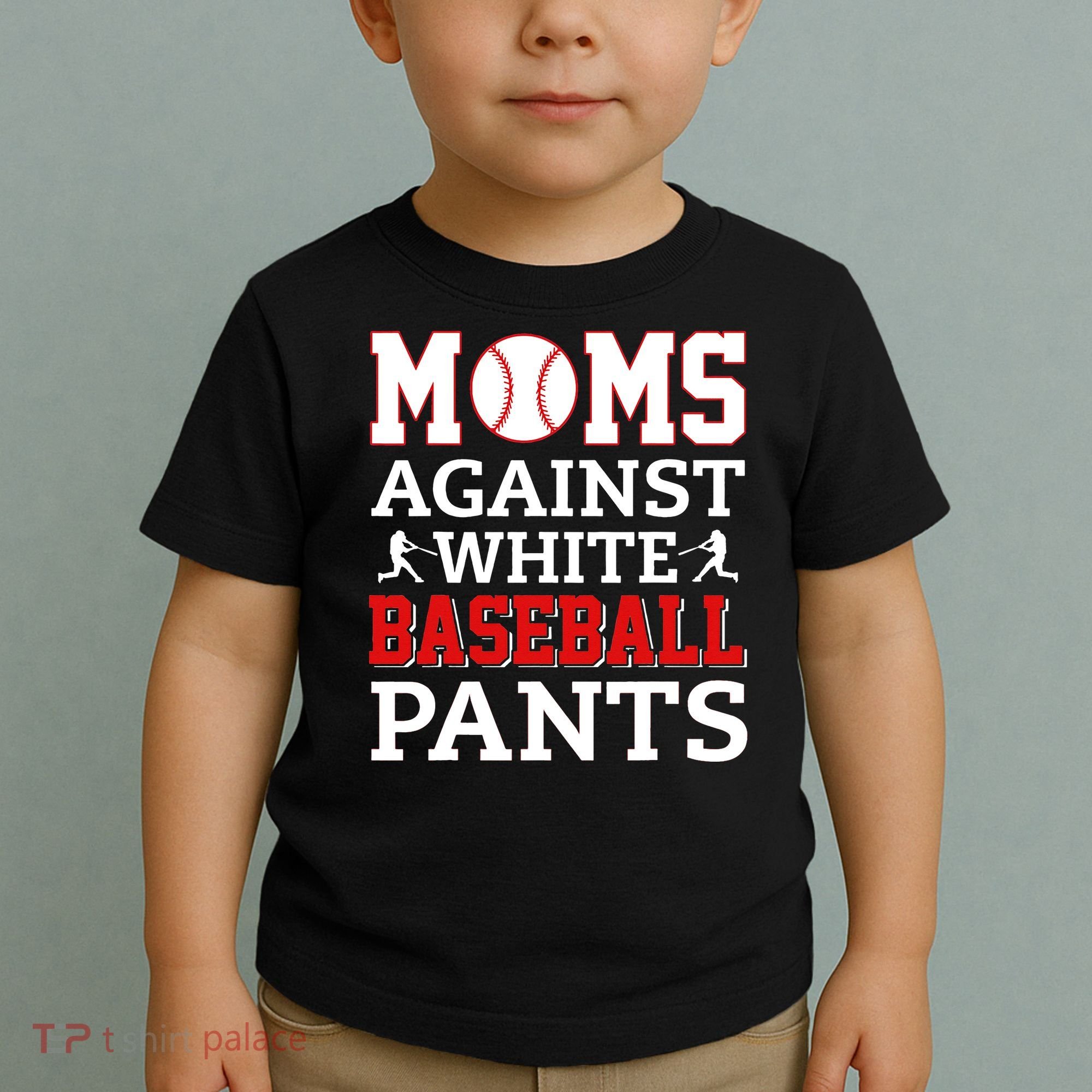 Moms Against White Baseball Pants Baseball season Toddler T-Shirt