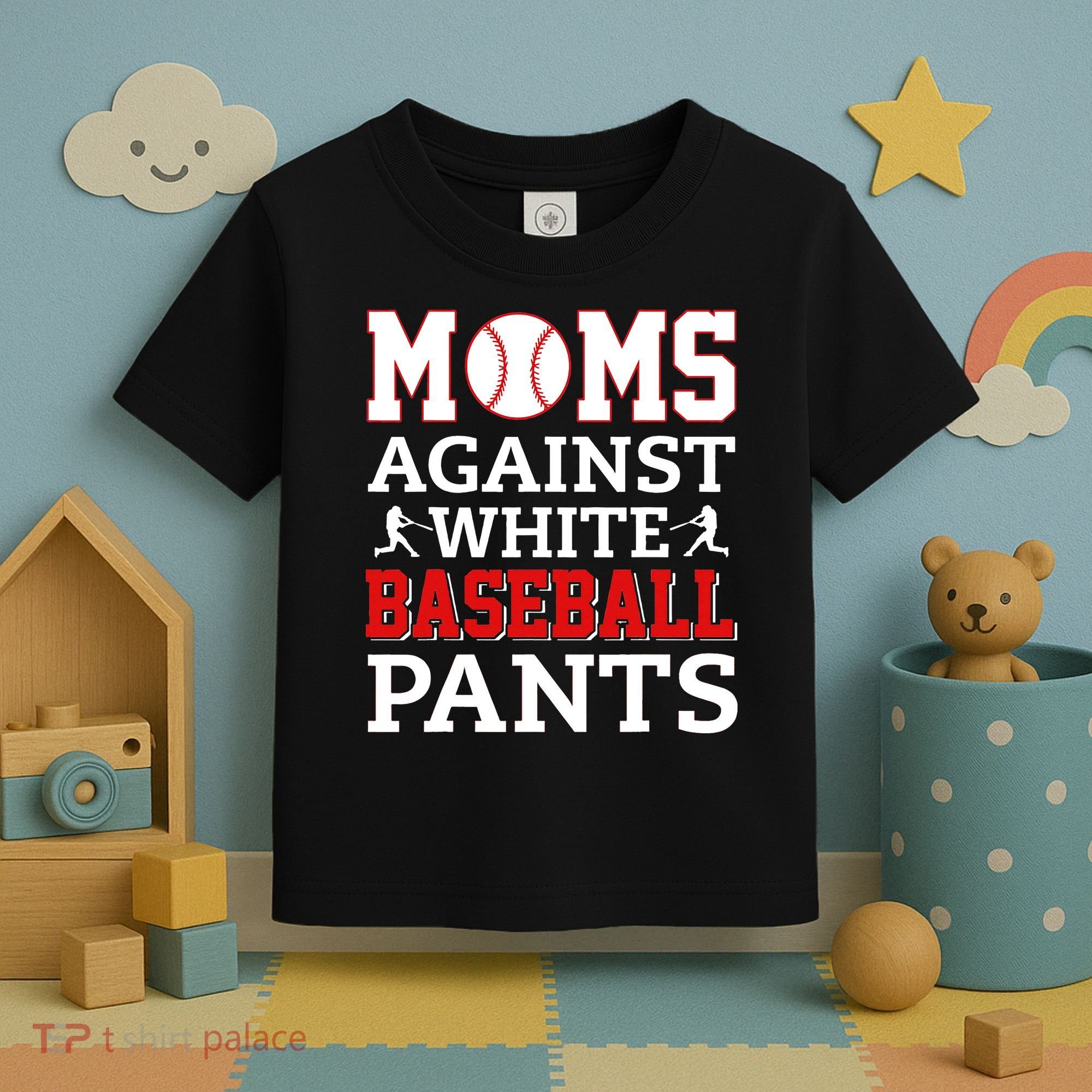 Moms Against White Baseball Pants Baseball season Toddler T-Shirt